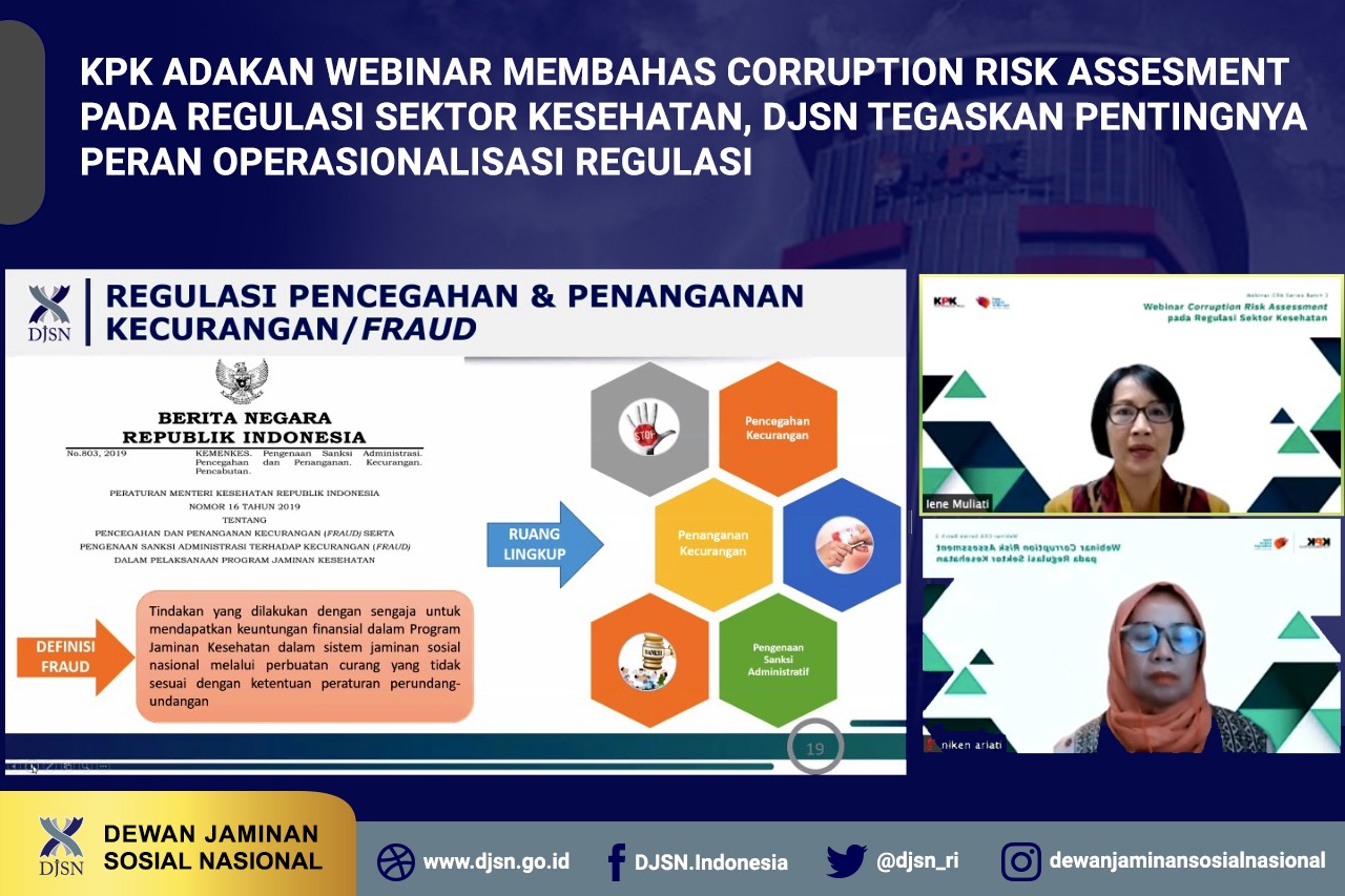 KPK adakan Webinar membahas Corruption Risk Assesment pada regulasi Sektor Kesehatan, DJSN tegaskan pentingnya peran operasionalisasi regulasi terkait pelaksanaan JKN