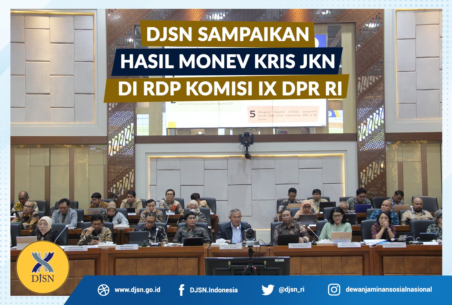 DJSN Sampaikan Hasil Monev KRIS JKN di RDP Komisi IX DPR RI