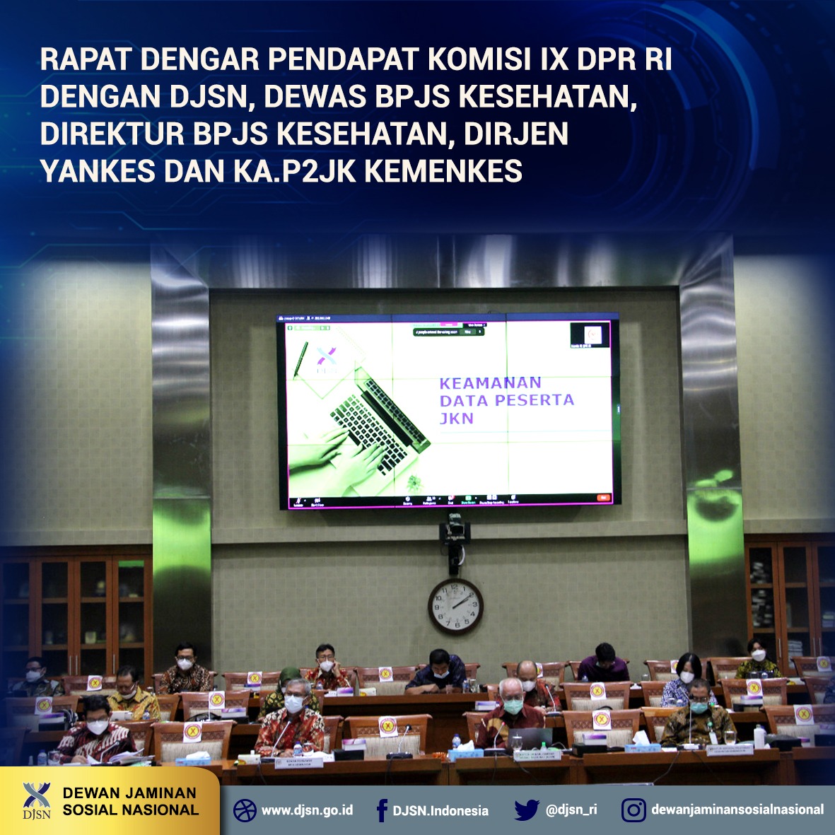 RDP Komisi IX DPR RI Terkait Kebocoran Data, DJSN Tegaskan BPJS Kesehatan Harus Menelusuri Dan Mengevaluasi Potensi Celah Sistem IT