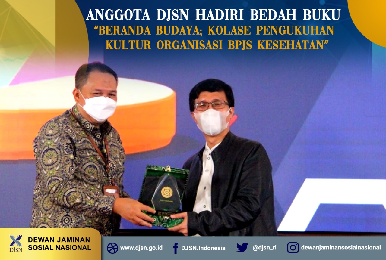 Anggota DJSN Hadiri Bedah Buku “Beranda Budaya; Kolase Pengukuhan Kultur Organisasi BPJS Kesehatan”