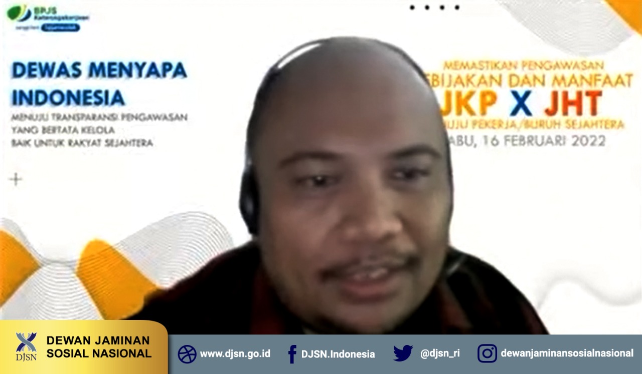 DJSN Jelaskan Penguatan yang Diperlukan untuk Optimalisasi Program JHT dan JKP