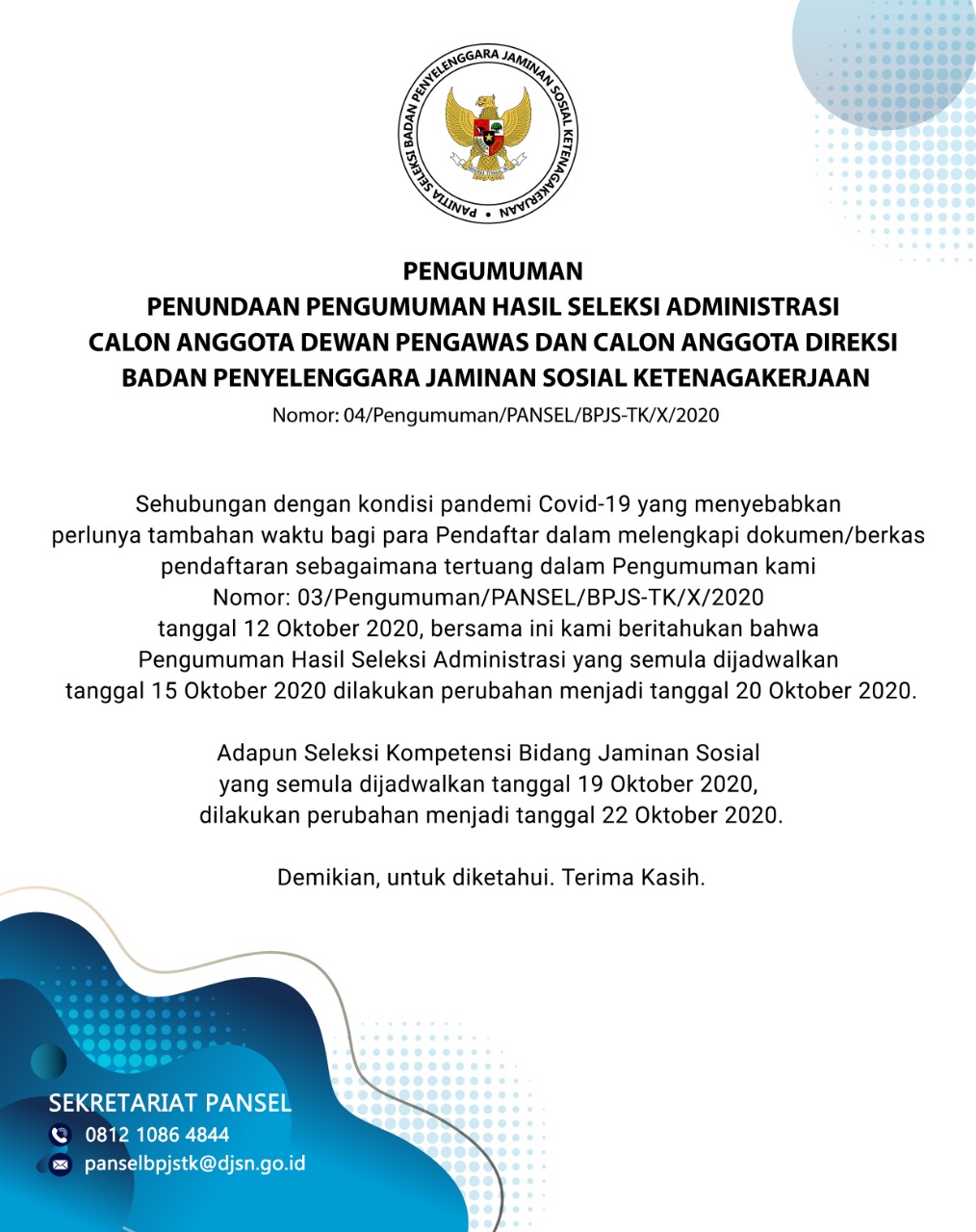 PENUNDAAN PENGUMUMAN HASIL SELEKSI ADMINISTRASI CALON ANGGOTA DEWAN PENGAWAS DAN CALON ANGGOTA DIREKSI BADAN PENYELENGGARA JAMINAN SOSIAL KETENAGAKERJAAN