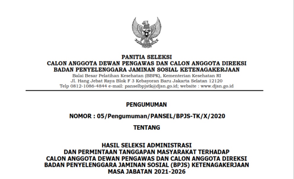 HASIL SELEKSI ADMINISTRASI DAN PERMINTAAN TANGGAPAN MASYARAKAT TERHADAP CALON ANGGOTA DEWAN PENGAWAS DAN CALON ANGGOTA DIREKSI BADAN PENYELENGGARA JAMINAN SOSIAL KETENAGAKERJAAN MASA JABATAN 2021-2026